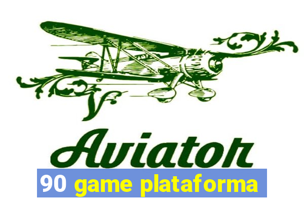 90 game plataforma